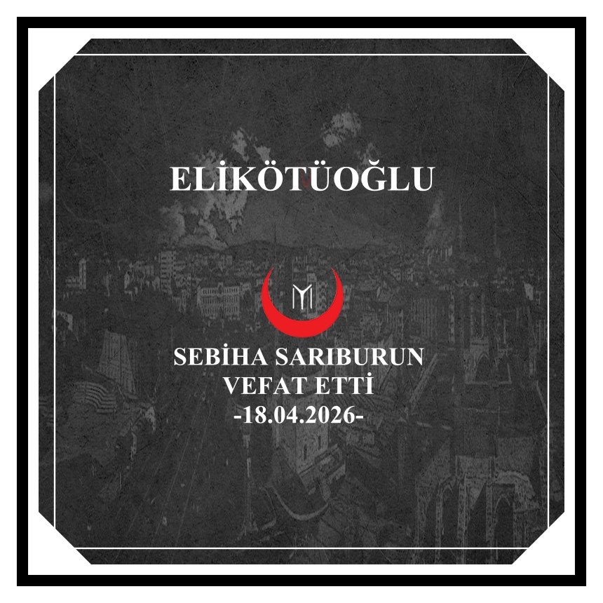 SEBİHA SARIBURUN-VEFAT