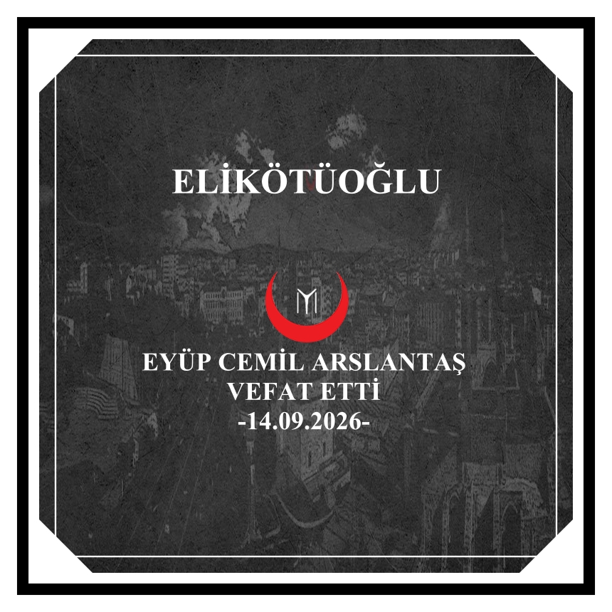 EYÜP CEMİL ARSLANTAŞ-VEFAT
